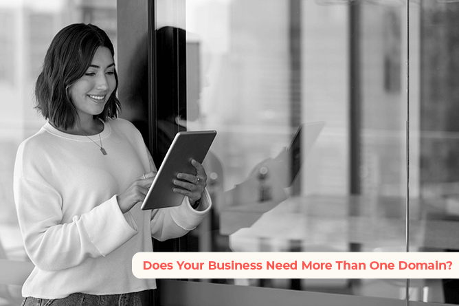 Does Your Business Need More Than One Domain?