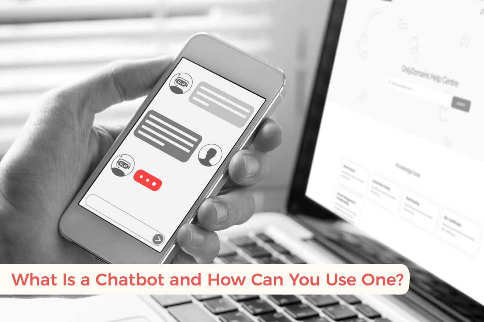 What Is a Chatbot and How Can You Use One?